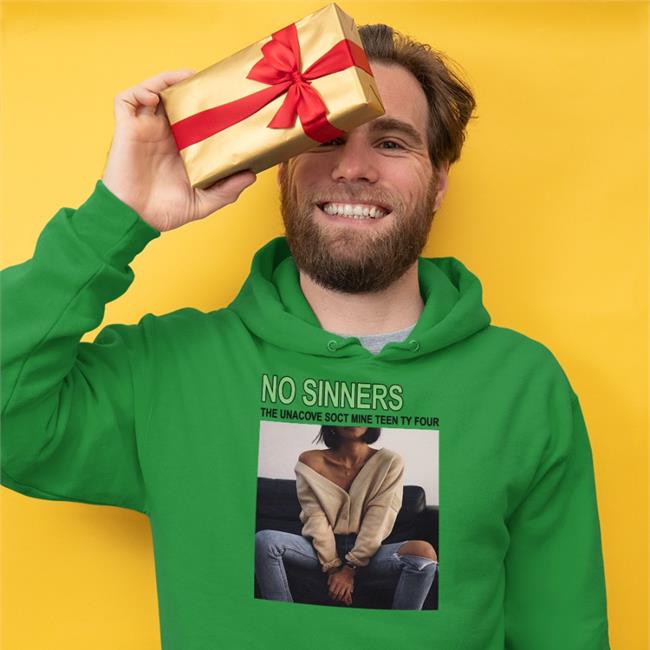 No Sinners The Unacove Soct Mine Teen Ty Four Sweatshirt