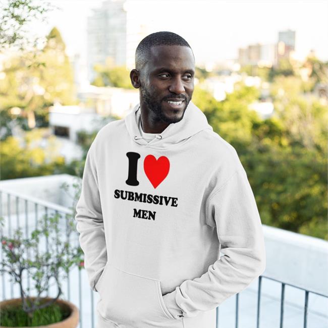 I Love Submissive Men Hot Shirt