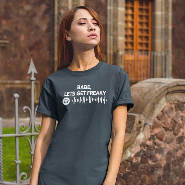 Luccainternational Shop Babe Lets Get Freaky Shirt Cbat Spotify Code Luccainternational Shop Babe Lets Get Freaky T Shirt