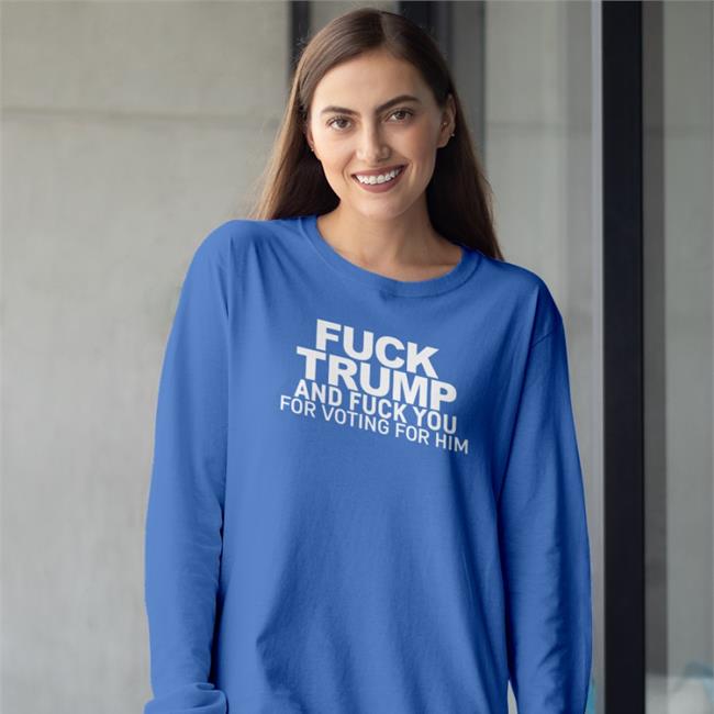 Donna Fuck Trump And Fuck You For Voting For Him Hoodie