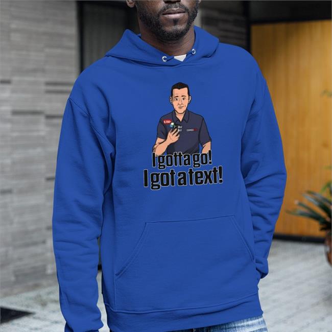 Ian Rapoport I Gotta Go I Got A Text Long Sleeve T Shirt Sport Grey I Gotta Go I Got A Text Shirt Ian Rapoport