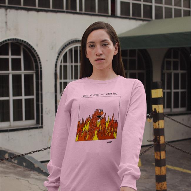 Well At Least It's Warm Here Hoodie