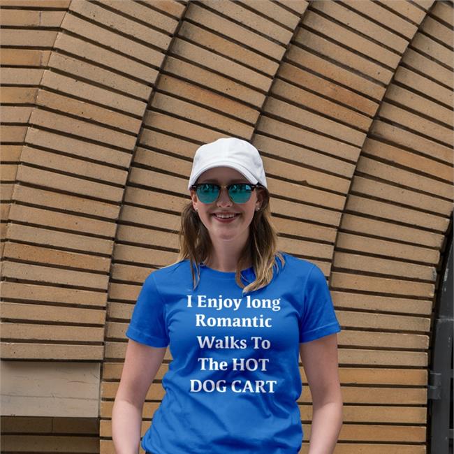 Shirts That Go Hard I Enjoy Long Romantic Walks To The Hot Dog Cart Twill Cap Shirtsthtgohard