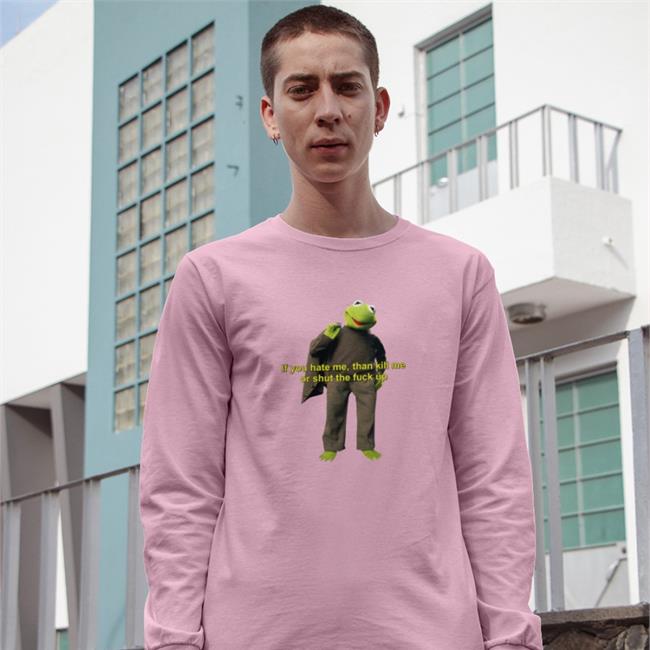 If You Hate Me Kill Me Or Stfu Shirt Jasonguo Merch