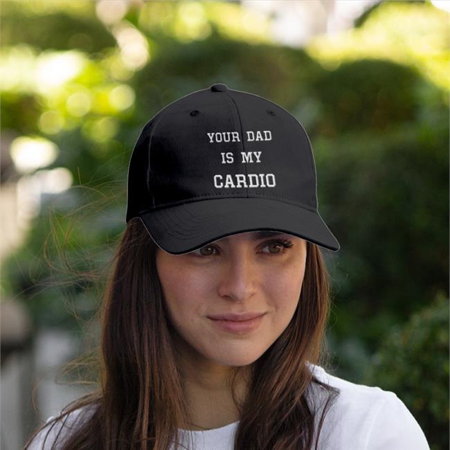 Your Dad Is My Cardio Twill Cap