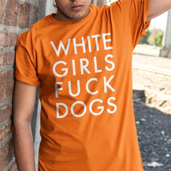 Rusty Cage Store White Girls Fuck Dogs Long Sleeve T Shirt
