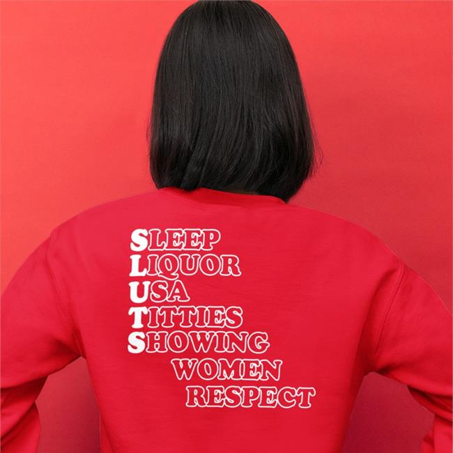 Shirts That Go Hard Sleep Liquor Usa Titties Showing Women Respect Hoodie Black