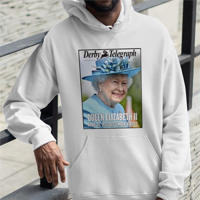 Derby Telegraph Queen Elizabeth Ii April 21 1926 September 8 2022 Shirt Phil Lowe - Derby County Shirts Collection Phillowe1