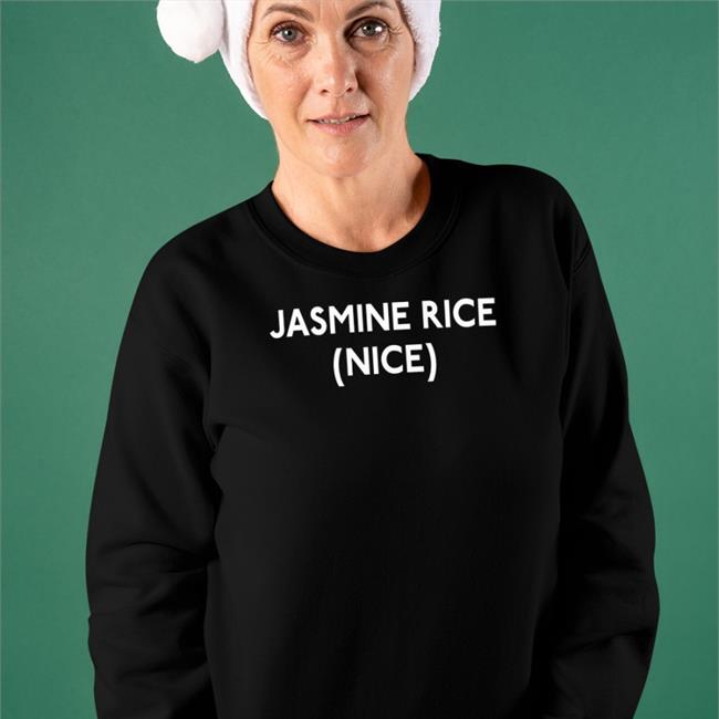 Jasmine Rice Nice Hoodie Poorly Translated Shirts
