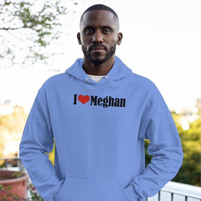 Msss Diva Hawkins I Love Meghan Sweatshirt