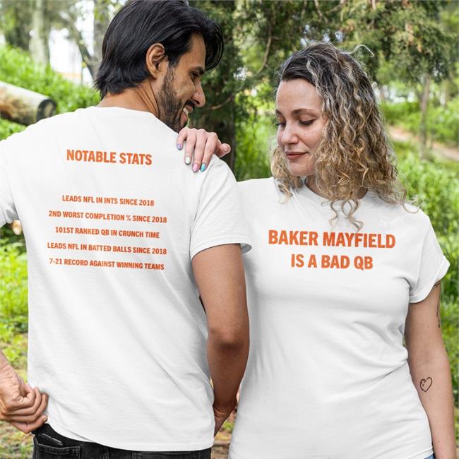 Barstool Cleveland Baker Mayfield Is A Bad Qb Tee Shirt
