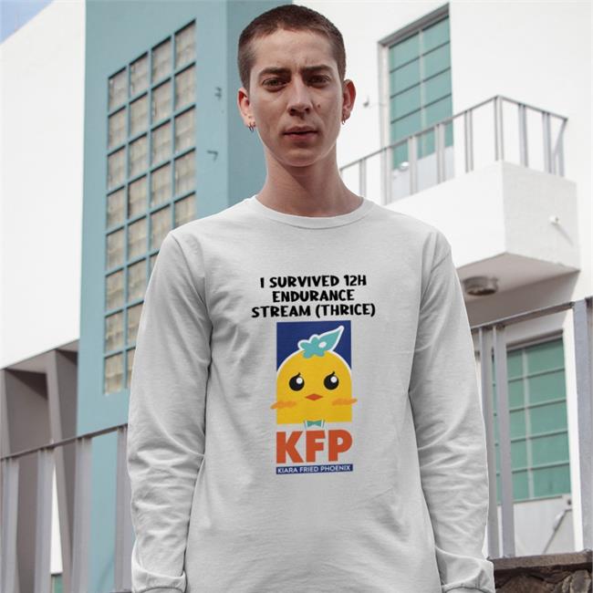 Mgdphau I Survived 12H Endurance Stream Thrice Kfp Kiara Fried Phoenix Shirt White