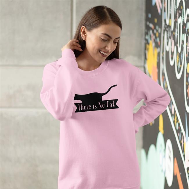 There Is No Cat Shirt Hoodie Rawpaw Store