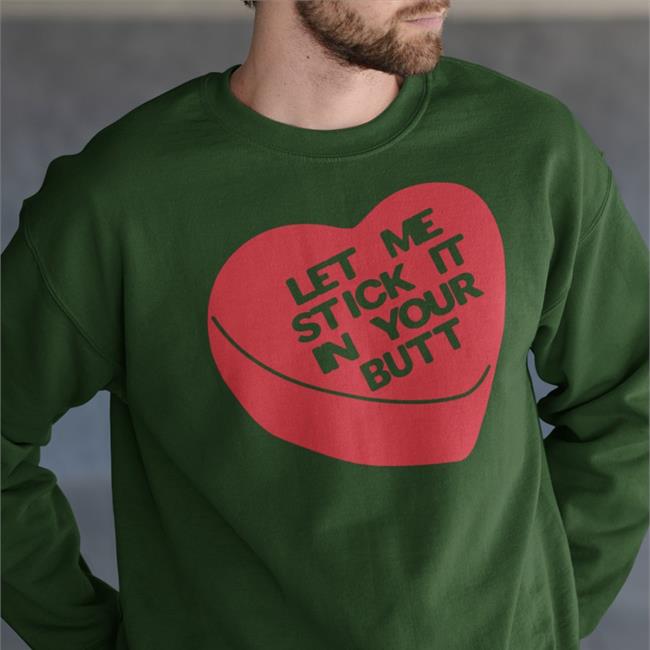 Let Me Stick It In Your Butt Shirt Black Shirts With Threatening Auras