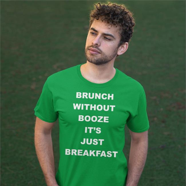 Brunch Without Booze It's Just Breakfast Tee Goodshirts