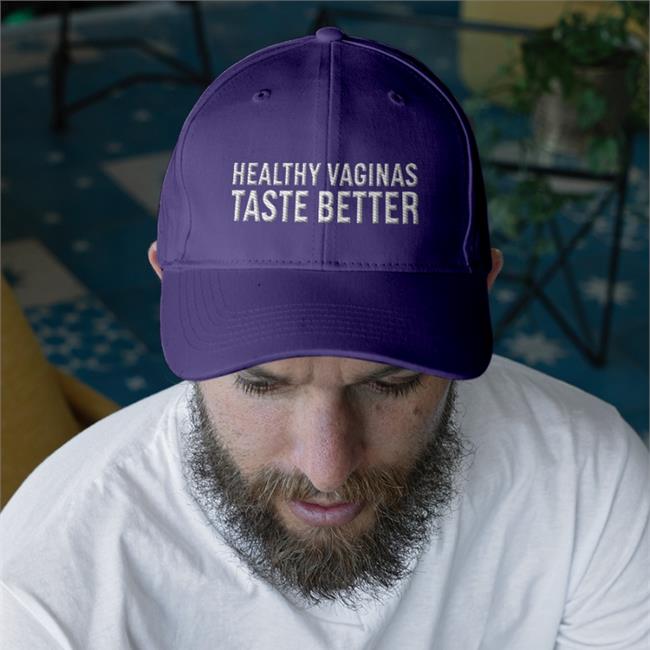 Shirtsthtgohard Healthy Vaginas Taste Better Cap