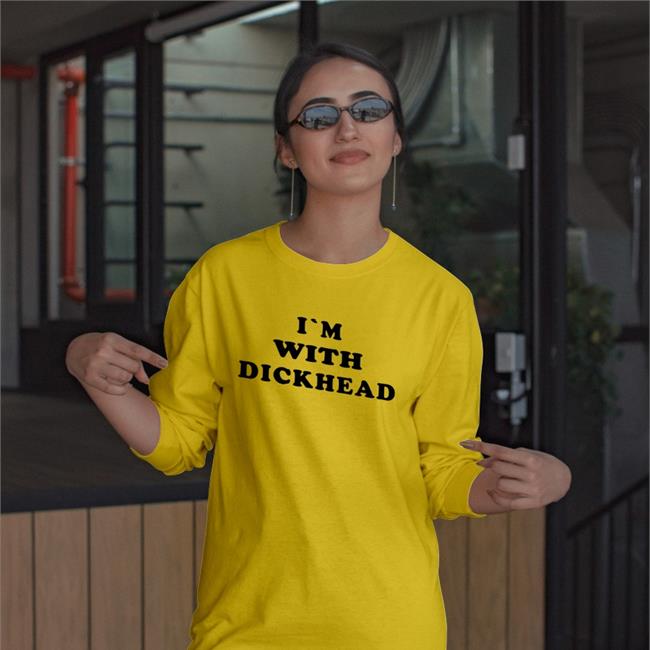 I'm With Dickhead T Shirt Shirtsthtgohard
