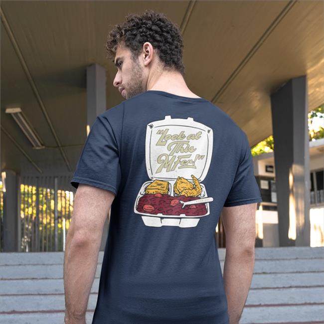Rb&R Day Look At This Mfer T Shirt Hold The Mayo