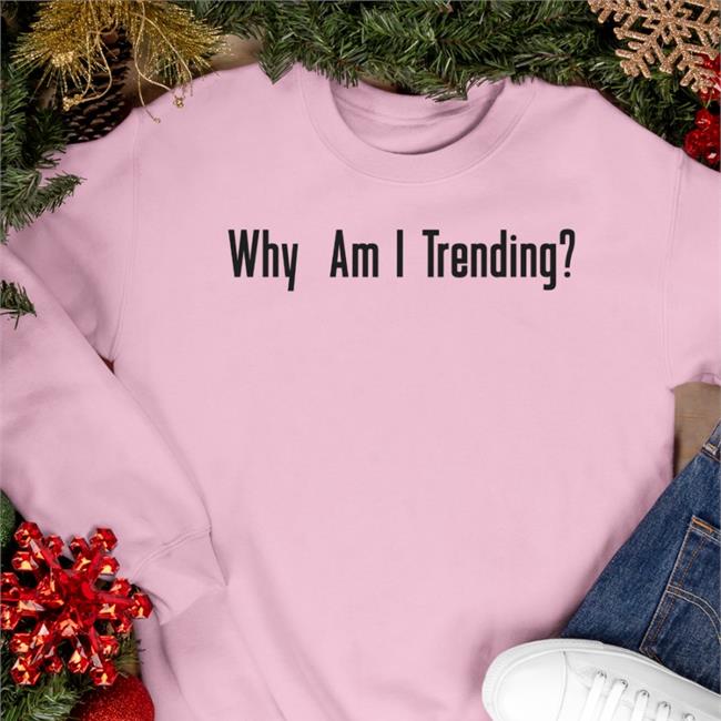 Cardi B Official Store Why Am I Trending Shirt