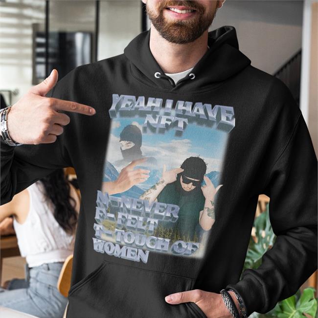 Swag Stimulus Merch Yeah I Have Nft Never Felt Touch Of Women Hooded Sweatshirt Swagstimulus Tiktok