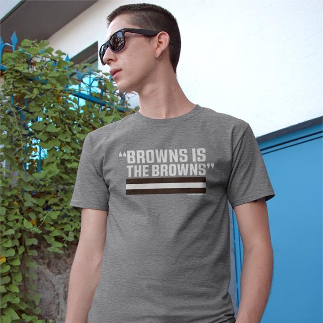 Browns Is The Browns T Shirt
