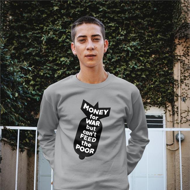 Money For War But Can't Feed The Poor Tee Shirts Right Said Fred