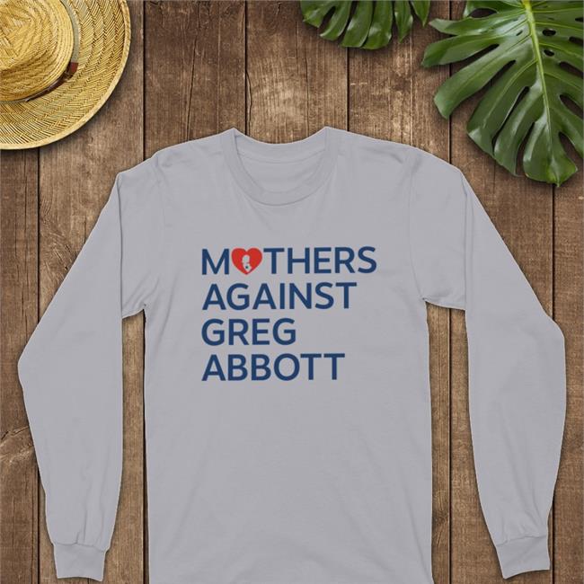 Kimberly Mata-Rubio Mothers Against Greg Abbott Tee Shirt