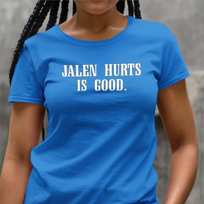 Barstool Sports Store Jalen Hurts Is Good Sweatshirt Green