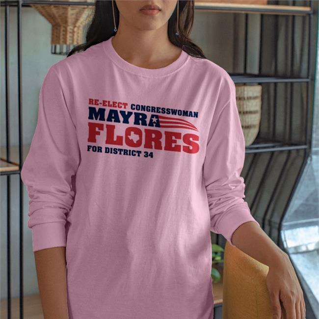 Re-Elect Congressman Mayra Flores For District 34 Funny T Shirt