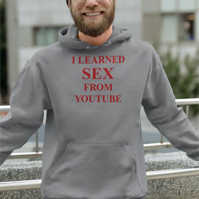 White I Learned Sex From Youtube Shirt Shirtsthtgohard