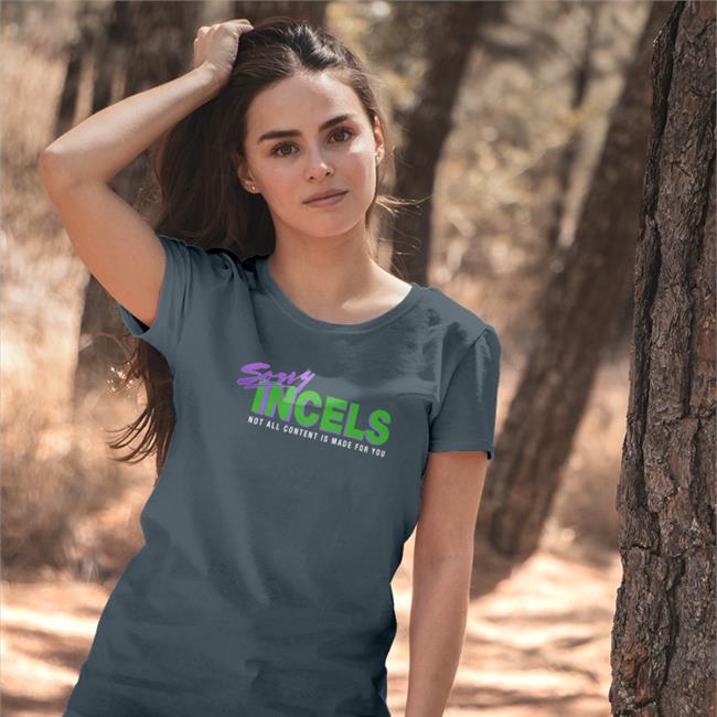 Sorry Incels T Shirt