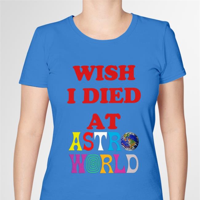 Wish I Died At Astro World Hoodied Sweatshirt WildKatBrazy