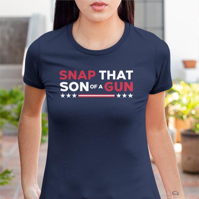 Snap That Son Of A Gun Hoodie