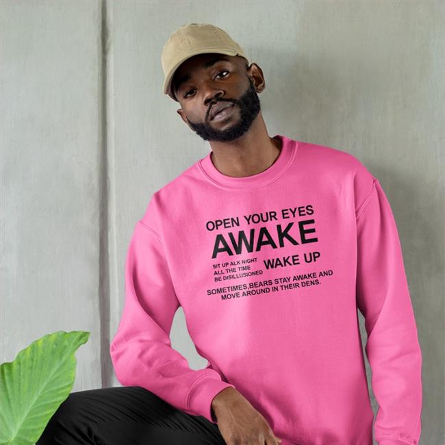 Open Your Eyes Awake T Shirts Poorly Translated Shirts