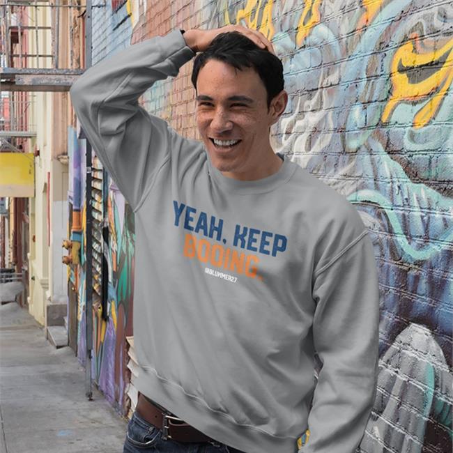 Ram Shirts Store Yeah Keep Booing Shirt