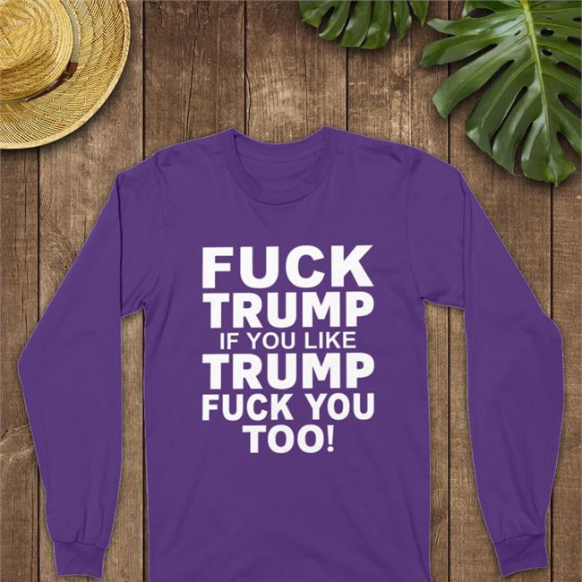 Bob Lawrence Black Fuck Trump If You Like Trump Fuck You Too Shirt