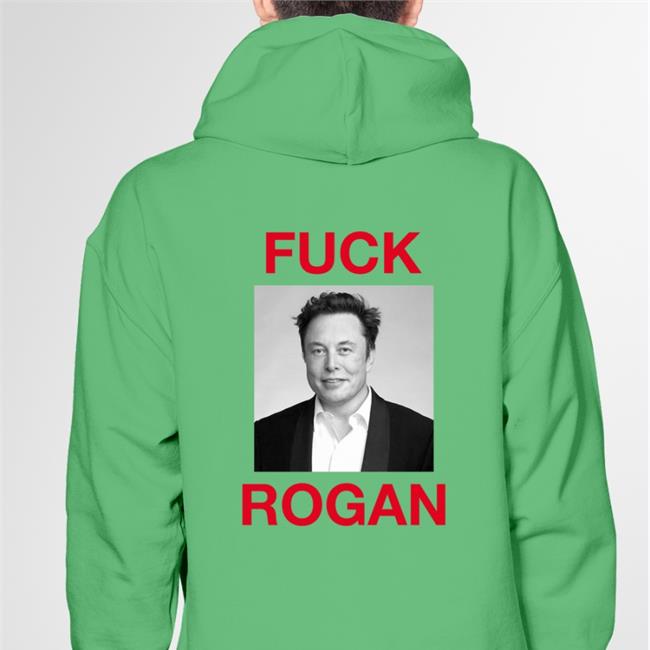 Shirts That Go Hard Fuck Rogan Elon Musk Shirt Shirtsthtgohard