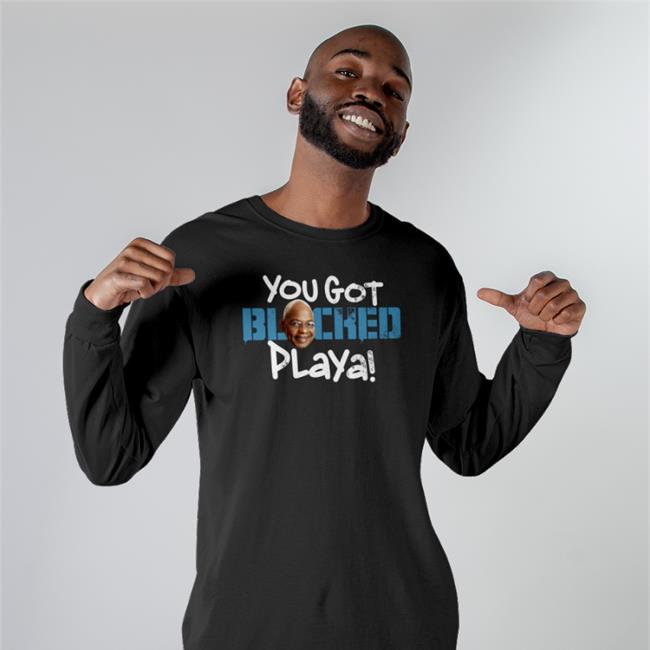 You Got Blocked Playa Tee Shirt