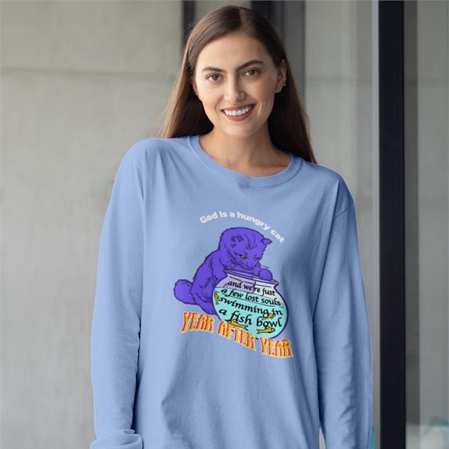 Shirts That Go Hard Thegoodshirts Store God Is A Hungry Cat Year After Year Shirt