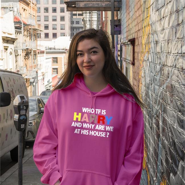 Who Tf Is Harry And Why Are We At His House Sweatshirt Harry Styles