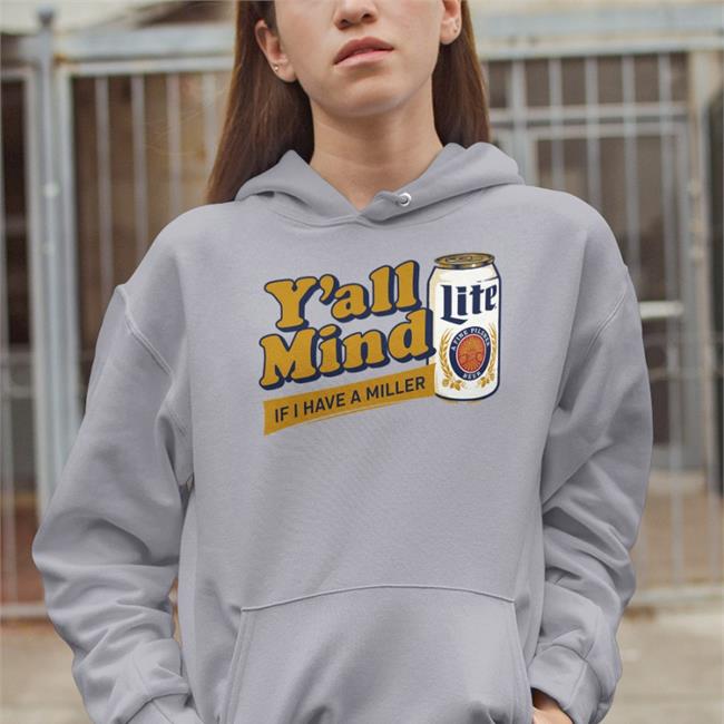 Caucasian James Y'all Mind If I Have Miller Shirt