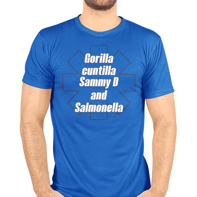 Roxy Gorilla Cuntilla Sammy D And Salmonella Shirt