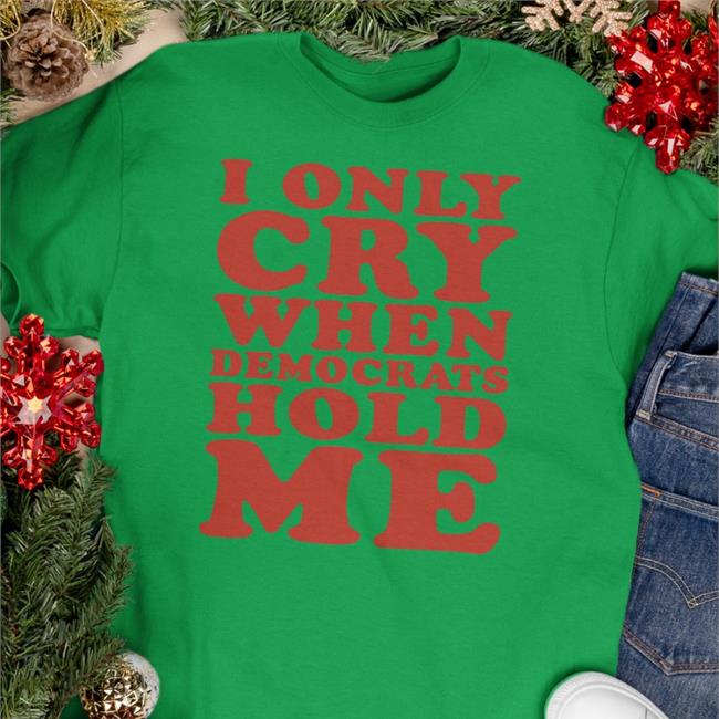 Storm4congress I Only Cry When Democrats Hold Me T Shirt