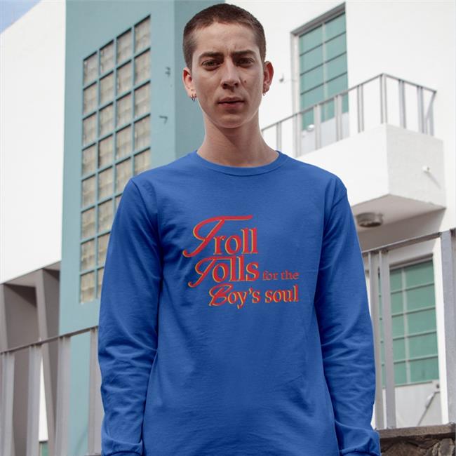 Troll Tolls For The Boy’S Soul Shirt