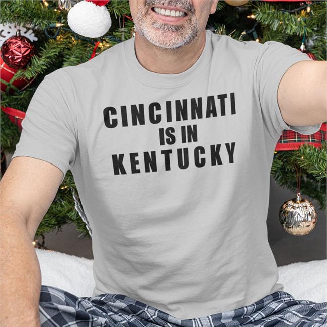 Bigplay Store Cincinnati Is In Kentucky Shirt Sir Yacht