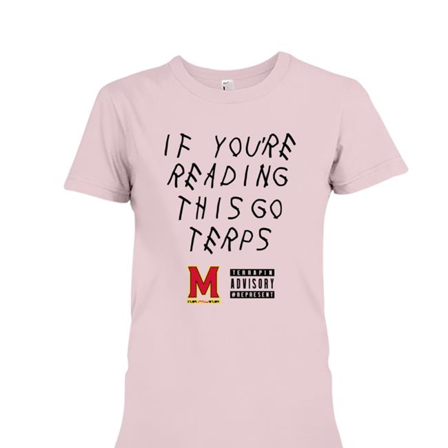 Maryland Terrapins If You're Reading This Go Terps Shirts White
