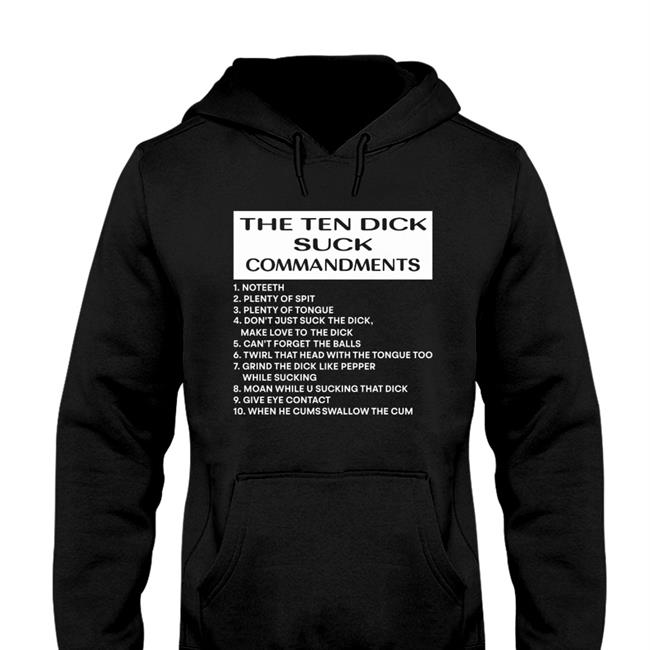 The Ten Dick Suck Commandments Shirt Shirts With Threatening Auras Disturbingshirt