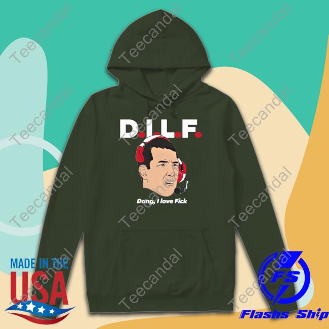 Dilf Dang I Love Fick Shirt