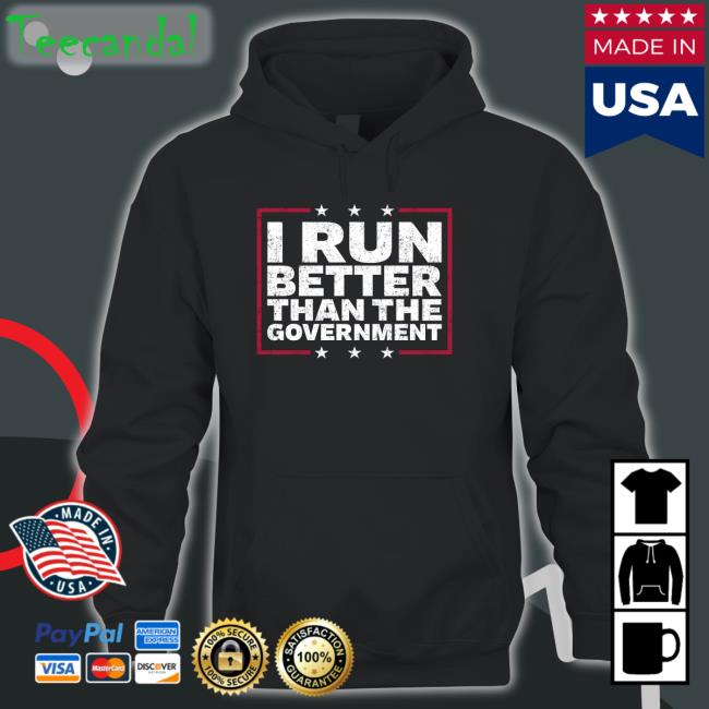 Steven Crowder I Run Better Than The Government Shirt