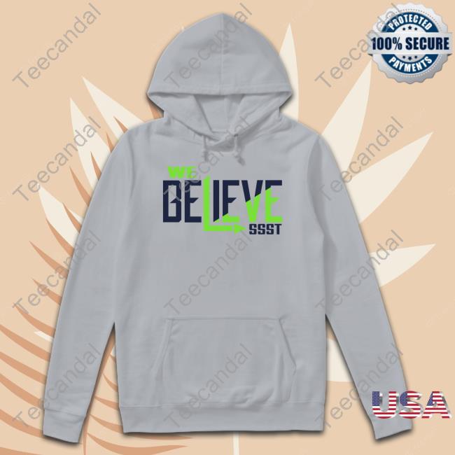 Seattle Seahawks Genosmith3 Wearing We Believe Ssst Hoodie Sweatshirt